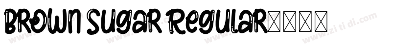 Brown Sugar Regular字体转换
